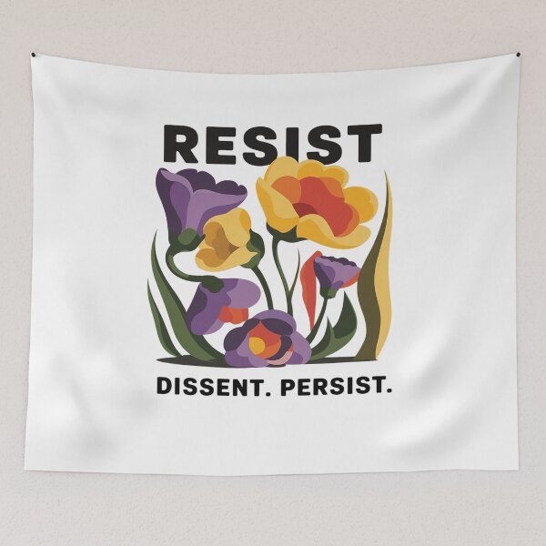 Item preview, Resist Dissent Persist Floral designed and sold by RansomFlatley.