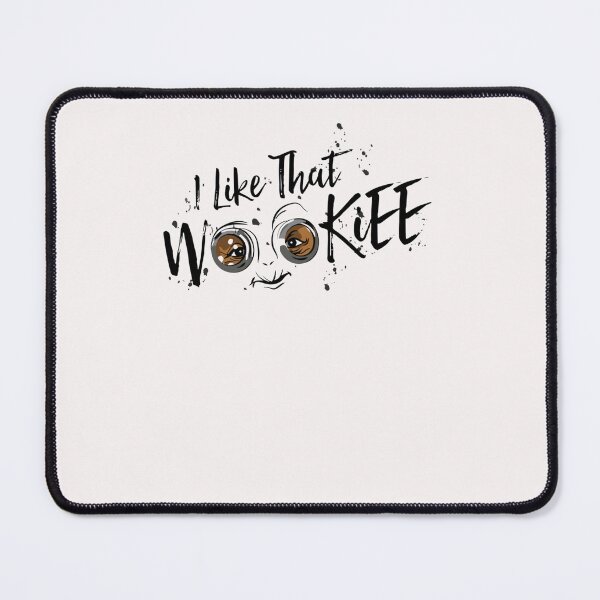 Item preview, I Like That Wookiee designed and sold by BashirianEmilie.
