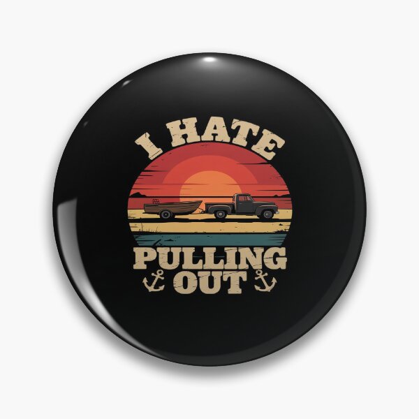 Item preview, I hate pulling out boating boat captain designed and sold by RayArmstrong.
