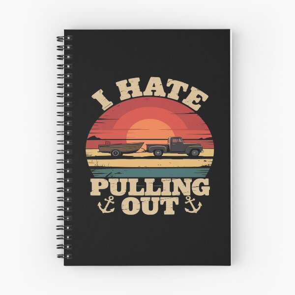 Item preview, I hate pulling out boating boat captain designed and sold by RayArmstrong.