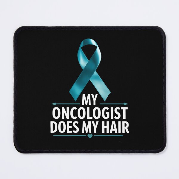 Item preview, My Oncologist Does My Hair Ovarian Cancer Awareness Products designed and sold by Moon-Ape.