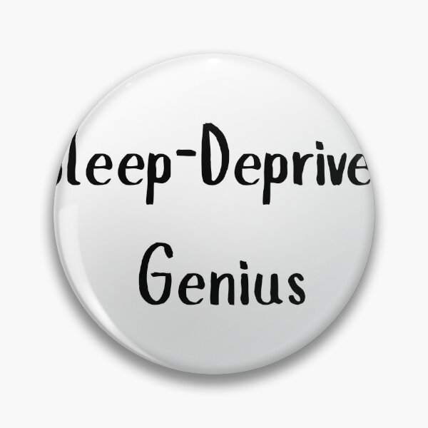 Item preview, Sleep-Deprived Genius designed and sold by OJsStore.