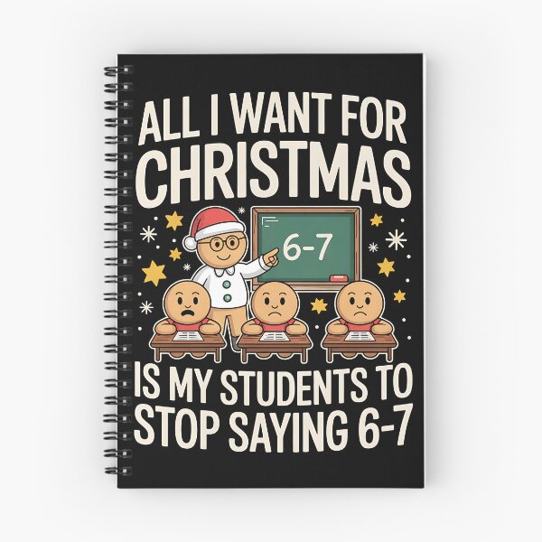 Item preview, All I Want for Christmas is My Students to Stop Saying 67 designed and sold by BakeryDozen.