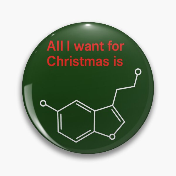 Item preview, All I want for Christmas is Serotinin designed and sold by NeuroNotes.