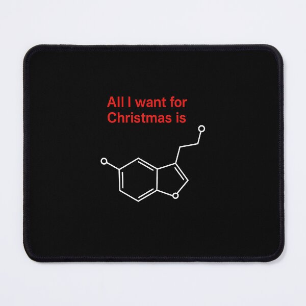 Item preview, All I want for Christmas is Serotinin designed and sold by NeuroNotes.
