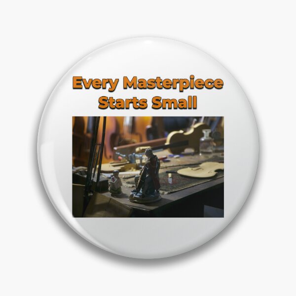 Item preview, Every Masterpiece Starts Small – Inspirational Workshop Art designed and sold by Michael van der Hoorn.