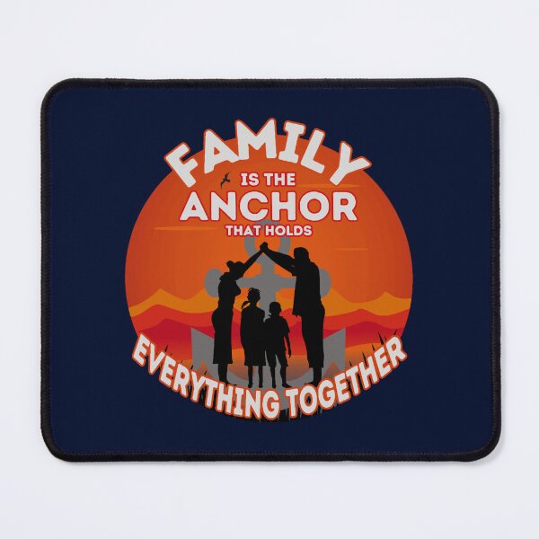 Item preview, Family Is The Anchor That Holds Everything Together designed and sold by farleylovell.