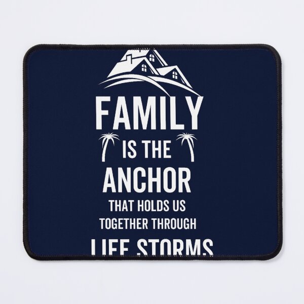 Item preview, Family Is The Anchor That Holds through life storms - Family Day 2022 designed and sold by farleylovell.