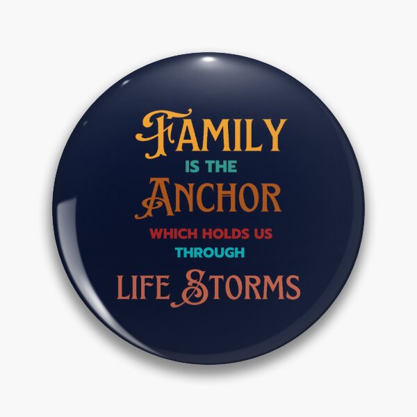 Item preview, Family Is The Anchor That Holds through life storms - Family QuotesSayings designed and sold by farleylovell.