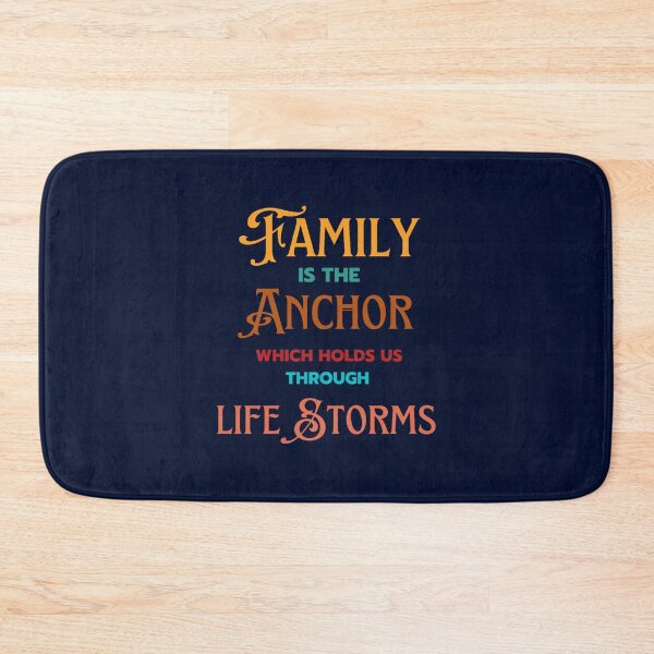 Item preview, Family Is The Anchor That Holds through life storms - Family QuotesSayings designed and sold by farleylovell.