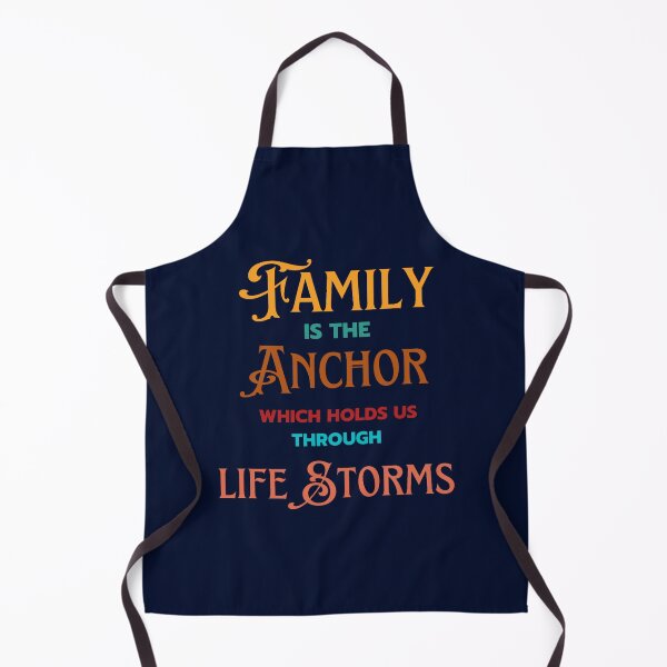 Item preview, Family Is The Anchor That Holds through life storms - Family QuotesSayings designed and sold by farleylovell.