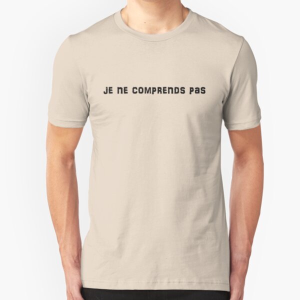 Je ne comprends pas Slim Fit T-Shirt
