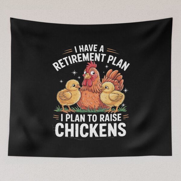 Item preview, I have a Retirement Plan I Plan to Raise Chickens  designed and sold by MathisBellanger.