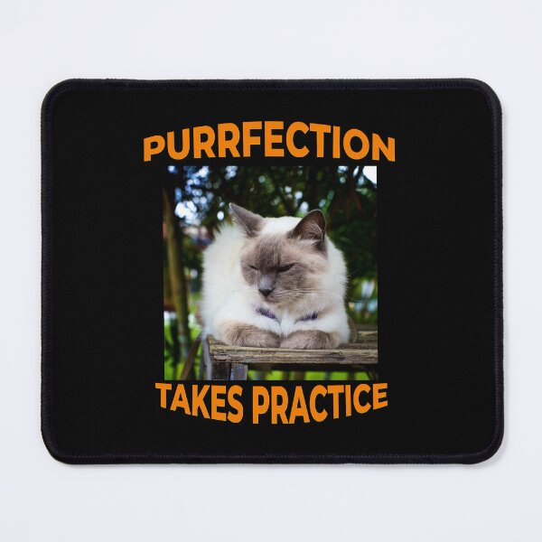 Item preview, Purrfection Takes Practice – Funny Cat designed and sold by Michael van der Hoorn.