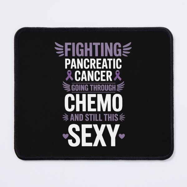 Item preview, Fighting Pancreatic Cancer Still Sexy Quote designed and sold by VENOM0RIOT.