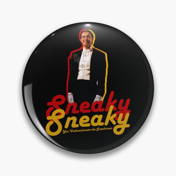 Item preview, Sneaky Sneaky You underestimate the Sneakiness designed and sold by Meta Cortex.
