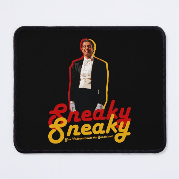Item preview, Sneaky Sneaky You underestimate the Sneakiness designed and sold by McPod.