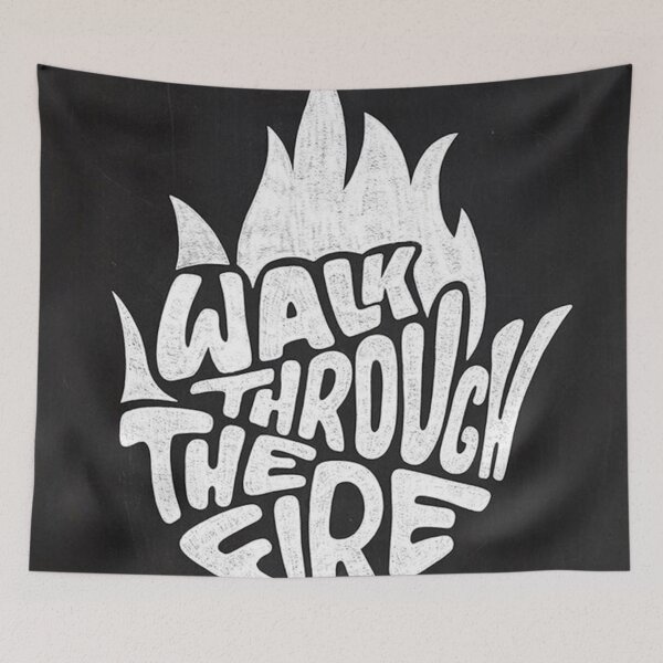 Item preview, Walk Through the Fire designed and sold by GraphicMondaze.
