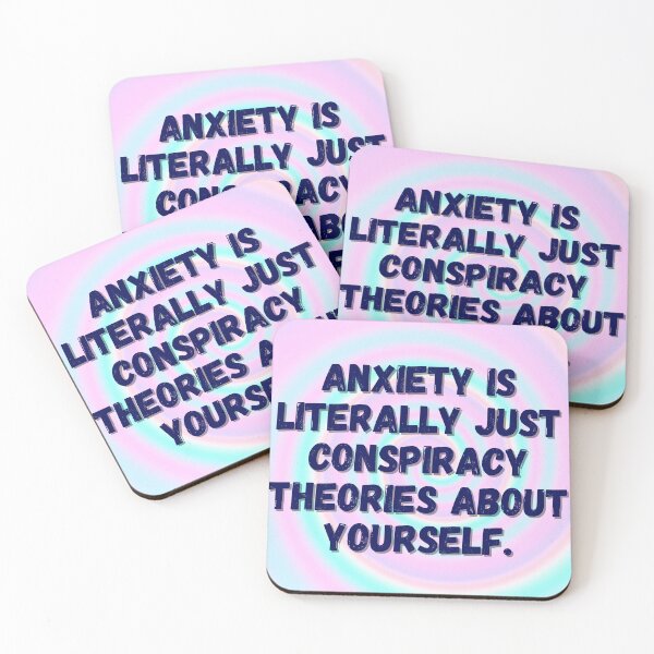 Item preview, Anxiety Is Just Conspiracy Theories About Yourself | Funny Mental Health Quote designed and sold by Michelle Sarah.