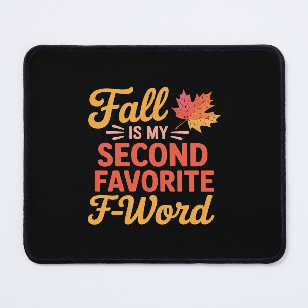 Item preview, Fall Is My Second Favorite F-Word Thanksgiving Fall Autumn designed and sold by DrewLeuschke.