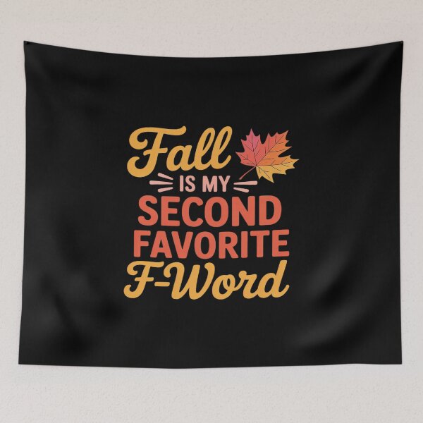 Item preview, Fall Is My Second Favorite F-Word Thanksgiving Fall Autumn designed and sold by DrewLeuschke.