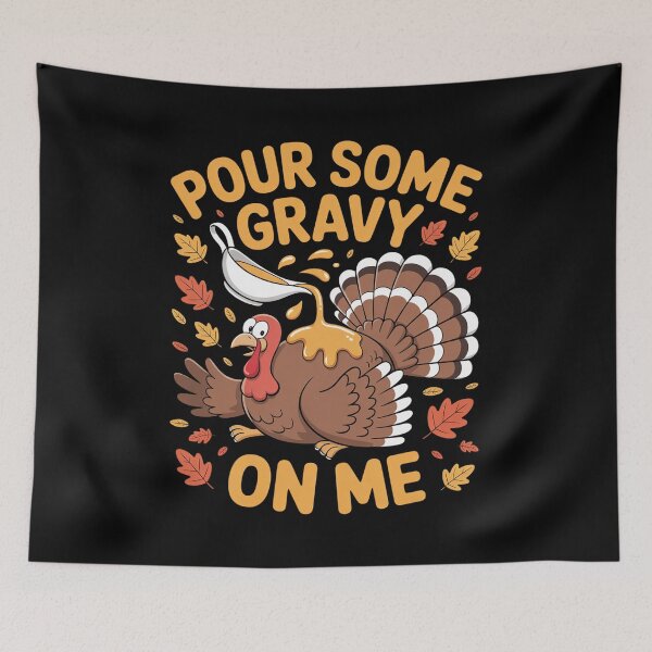 Item preview, Thanksgiving Turkey Pour Some Pumpkin Gravy On Me designed and sold by marcusry.