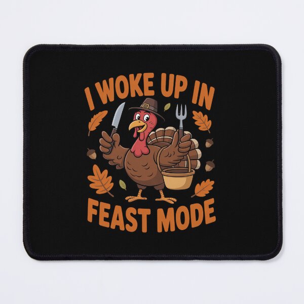 Item preview, Thanksgiving Turkey I Woke Up in Feast Mode Meal Party designed and sold by khorbiasieno.