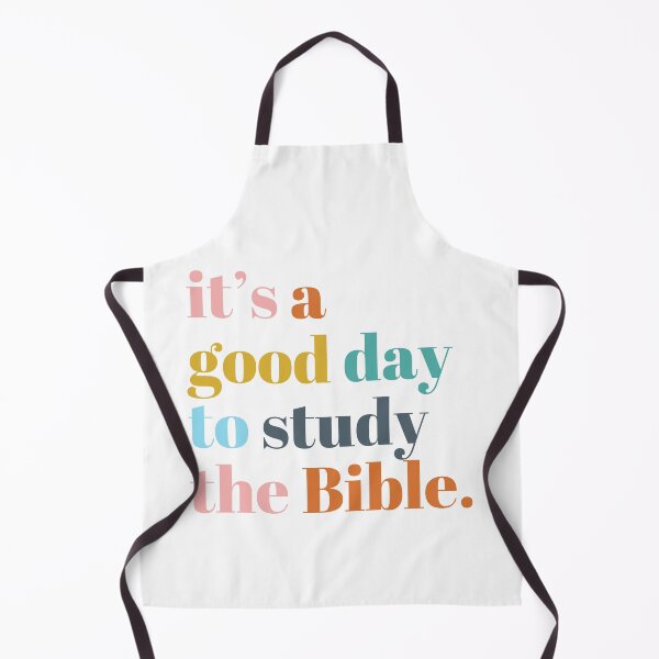 Item preview, It's A Good Day To Study The Bible designed and sold by MarcyLeeStaton.