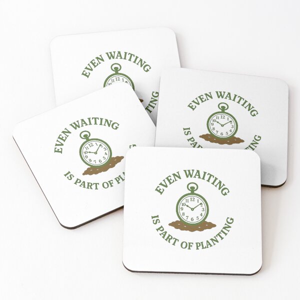 Item preview, Gardening Hurries Up then Waits! designed and sold by LaPaz361.