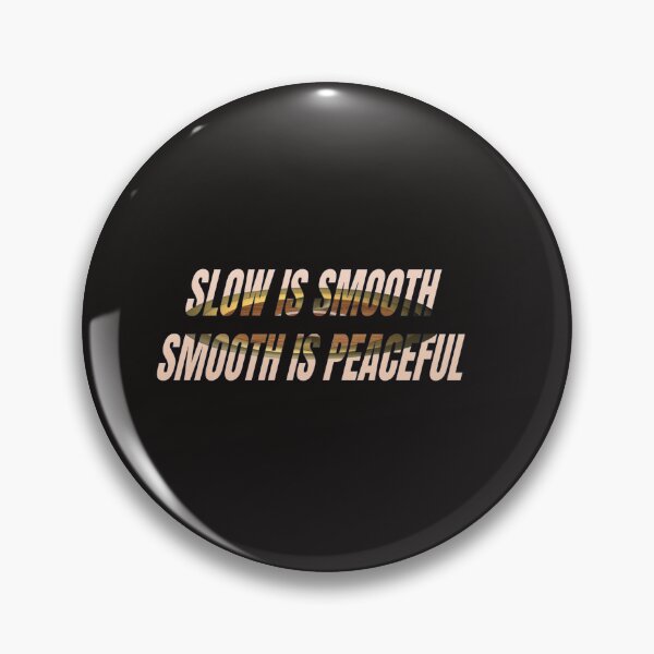 Item preview, SLOW IS SMOOTH  designed and sold by Anusham Digital Arts.