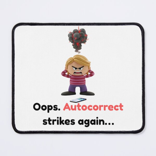 Item preview, Autocorrect Strikes Again - Funny Autocorrect Fail Meme Design designed and sold by HumTumMe.