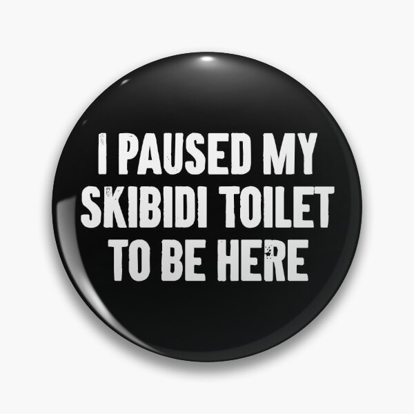 Item preview, I Paused My Skibidi Toilet to be Here designed and sold by karnikavoriz.