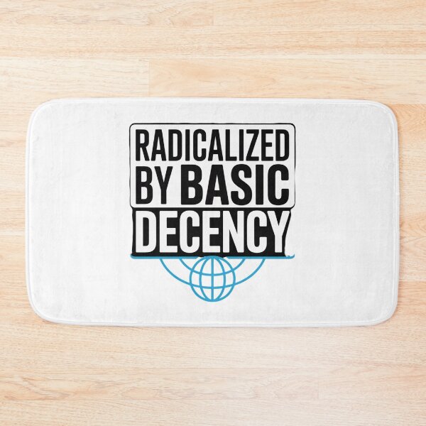 Item preview, Radicalized By Basic Decency Message Graphic Minimalist designed and sold by chattsuede.