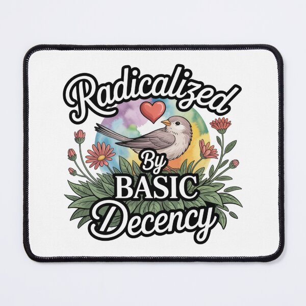 Item preview, Radicalized By Basic Decency Gentle Advocacy Bird Watercolor Art designed and sold by chattsuede.