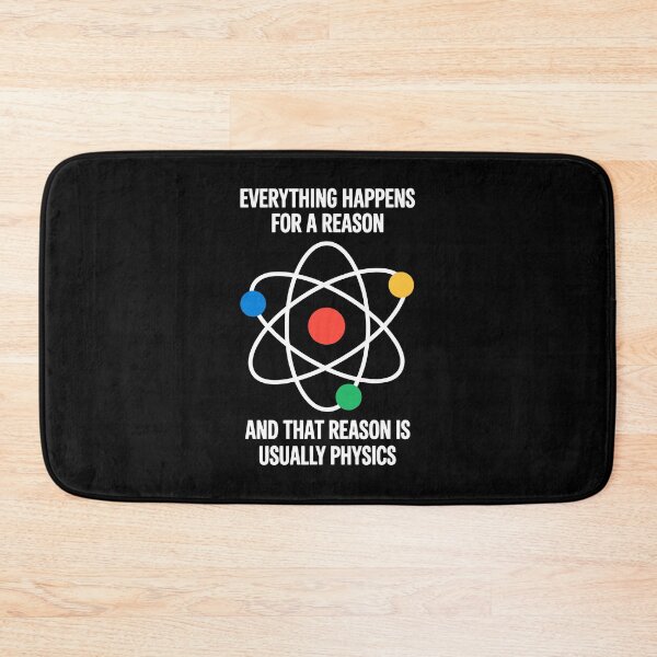 Item preview, Everything Happens For a Reason - That Reason is Physics designed and sold by wansilastomi.