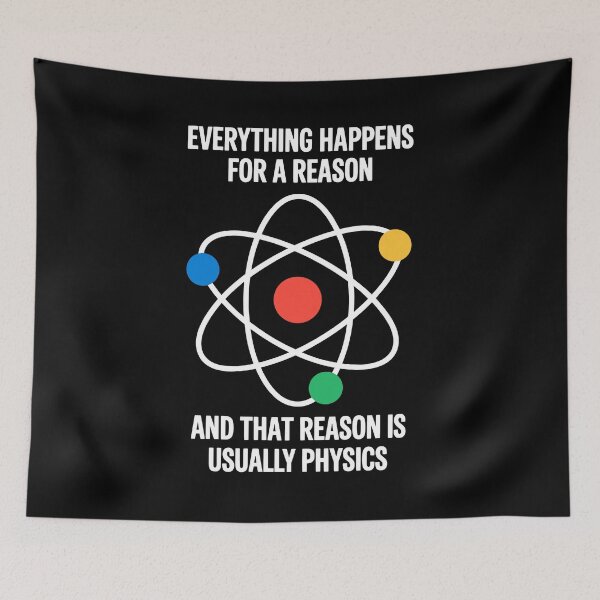 Item preview, Everything Happens For a Reason - That Reason is Physics designed and sold by wansilastomi.