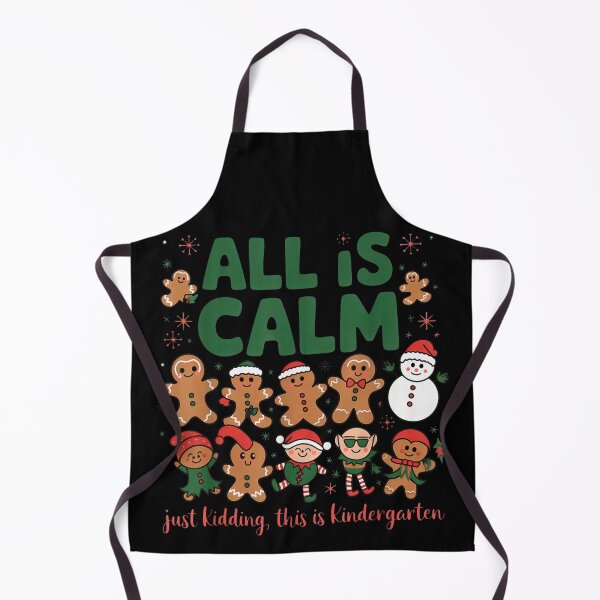 Item preview, All Is Calm Just Kidding This Is Kindergarten Teacher Christmas Humor designed and sold by LakenDraphil.