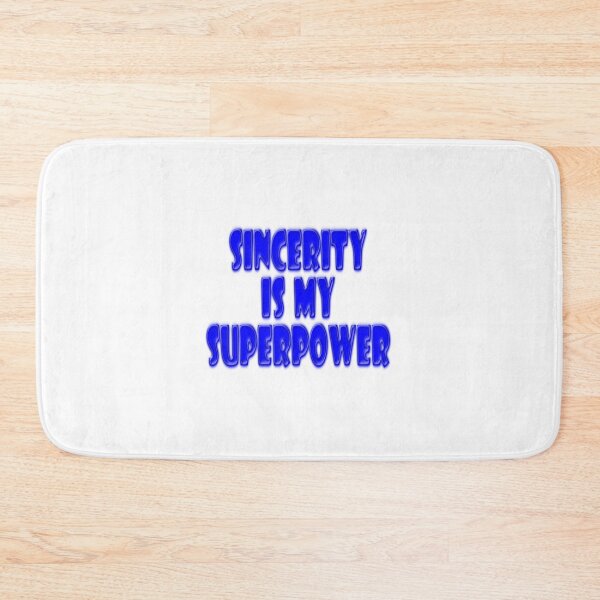 Item preview, Sincerity is my Super power  designed and sold by scholara.