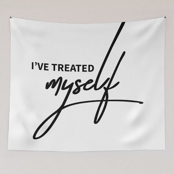 Item preview, I've Treated Myself Funny Impulse Buy Quote designed and sold by ReggieDior.