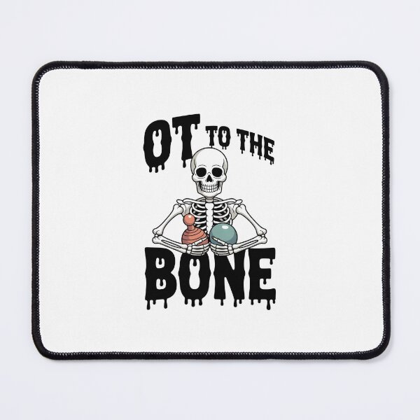 Item preview, OT to the Bone – Funny Occupational Therapist and COTA Halloween Design designed and sold by ClinicalHubs.
