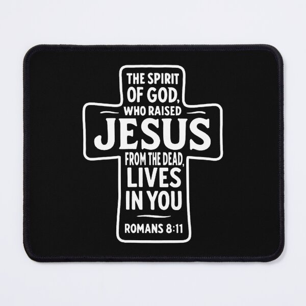 Item preview, Romans 8:11 The Spirit of God who raised Jesus from the dead lives in you designed and sold by plushism.