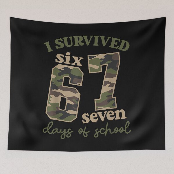 Item preview, Camo I Survived 67 Six Seven Days Of School Teacher 6 7 Meme designed and sold by merlinnears.