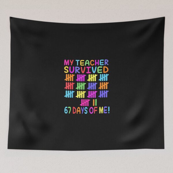 Item preview, My Teacher Survived 67 Days Of Me School 67 Meme Students designed and sold by grumpzara.