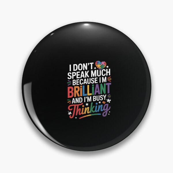 Item preview, I Dont Speak Much Brilliant Autism Autistic  designed and sold by Veroniadic.