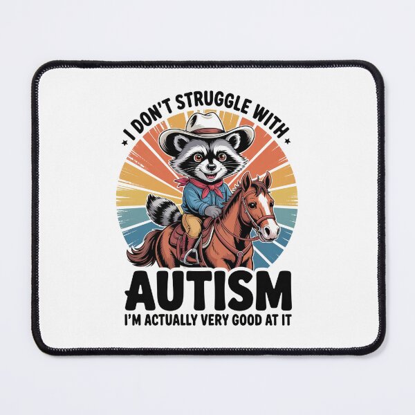 Item preview, I Don'T Struggle With Autism Autistic Raccoon Cowboy designed and sold by Veroniadic.