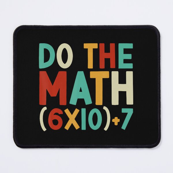 Item preview, Do The Math 67 Meme 6 7 Six Seven Men Women Teacher 67 designed and sold by stershopepie.