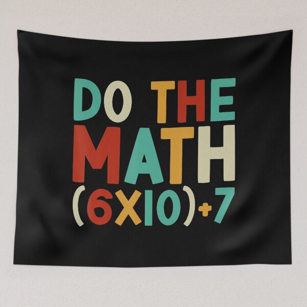 Item preview, Do The Math 67 Meme 6 7 Six Seven Men Women Teacher 67 designed and sold by stershopepie.