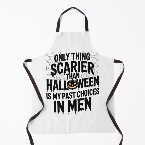 Item preview, Only Thing Scarier Than Halloween Is My Past Choices In Men  designed and sold by Veroniadic.