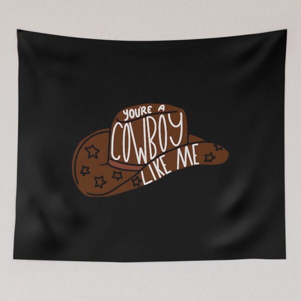 Item preview, Youre A Cowboy Like Me designed and sold by ButerDino.