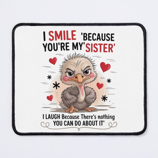 Item preview, I Smile Because You'Re My Sister I Laugh Because There'Re designed and sold by JonGogue.
